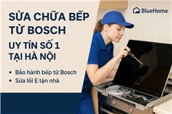 Bảo hành bếp từ Bosch tại Hà Nội: Hướng dẫn chi tiết