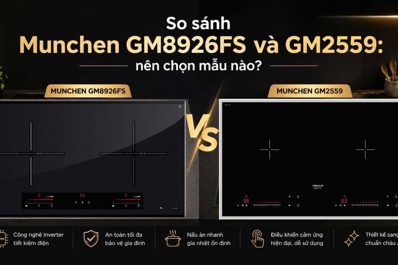 So sánh Munchen GM8926FS và GM2559: nên chọn mẫu nào?