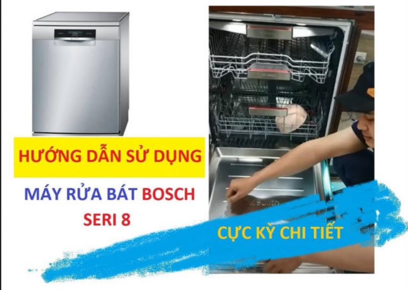 Hướng dẫn sử dụng máy rửa bát bosch serie 8