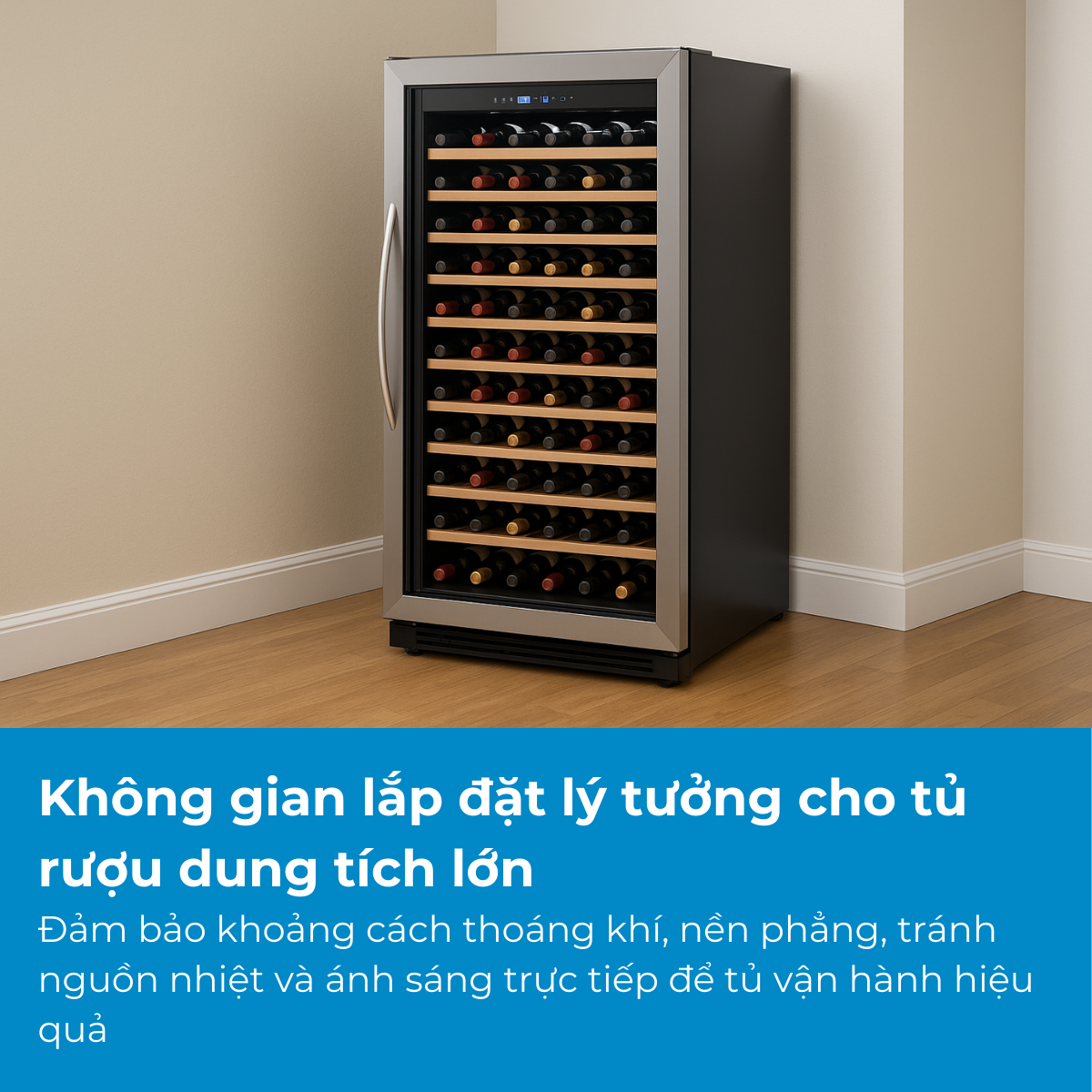 Không gian lắp đặt lý tưởng cho tủ rượu dung tích lớn