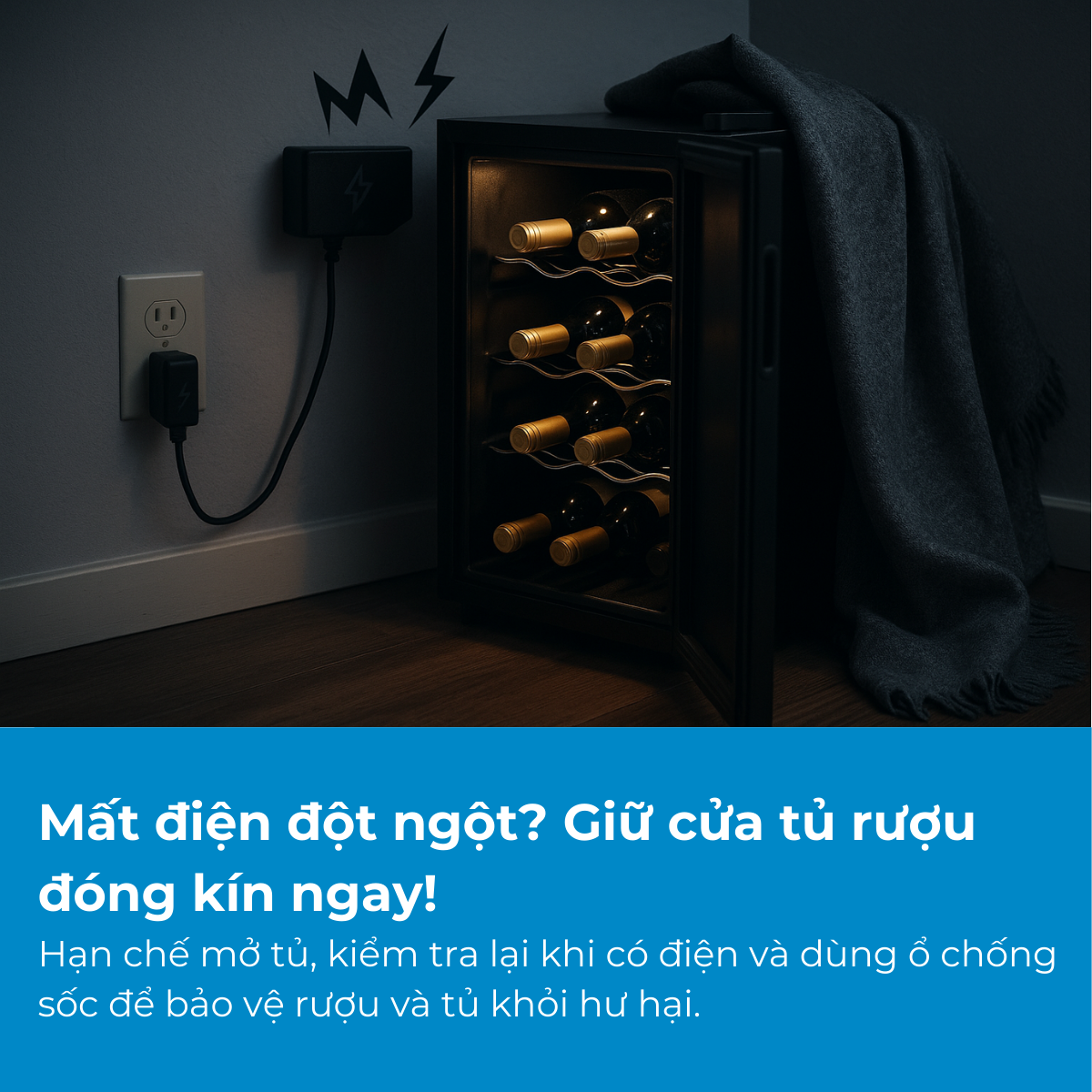 Mất điện đột ngột? Giữ cửa tủ rượu đóng kín ngay!